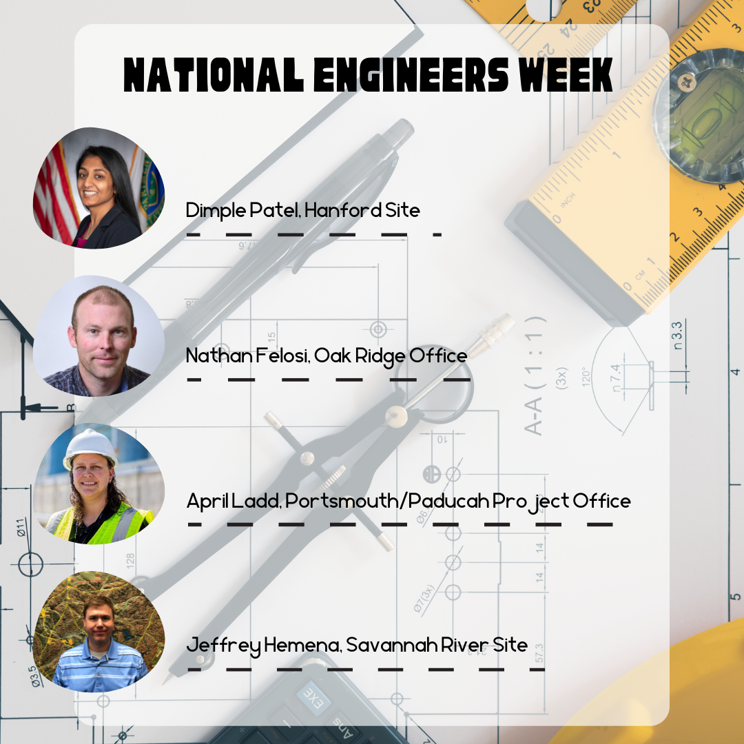 Engineers Week Spotlight Four EM Team Members Advancing Cleanup